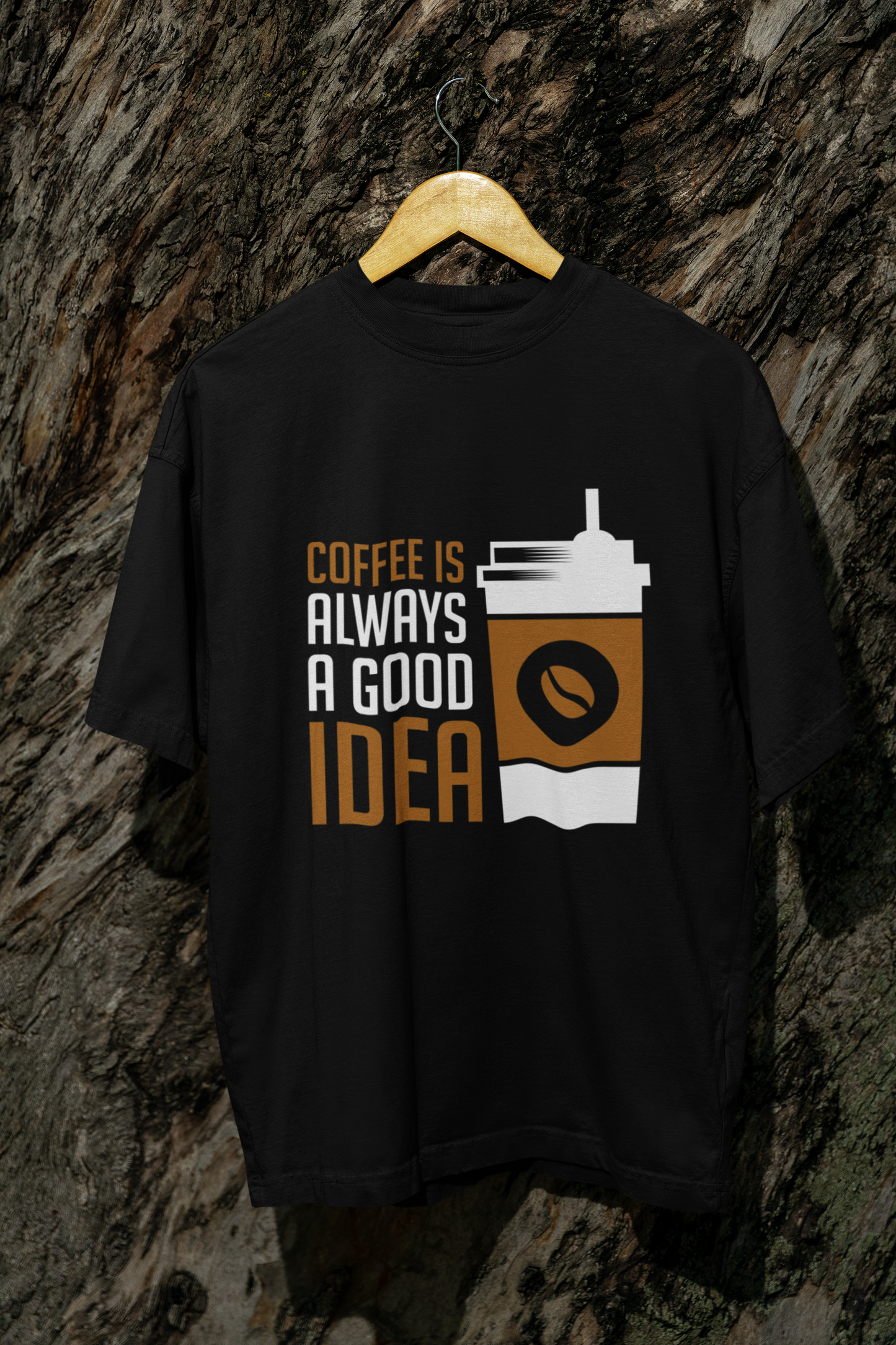 Coffee Lovers Oversized T-Shirt – Always a Good Idea