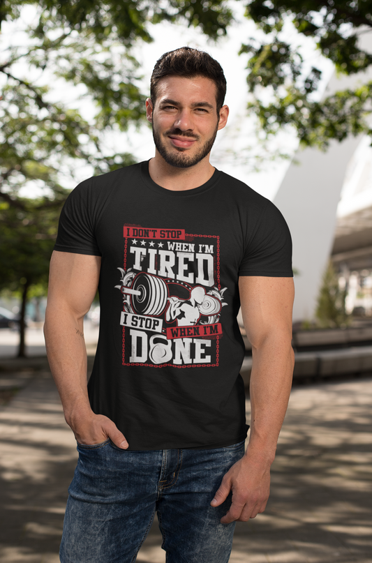 I Don't Stop When I'm Tired" Gym Motivation Regular T-Shirt